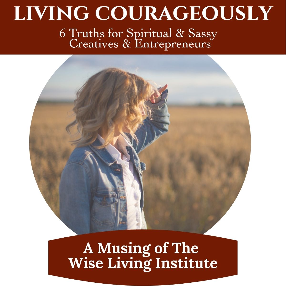 Living Courageously