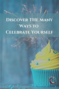 How To Celebrate Yourself
