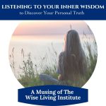 Listening to Your Inner Wisdom to Discover Your Personal Truth